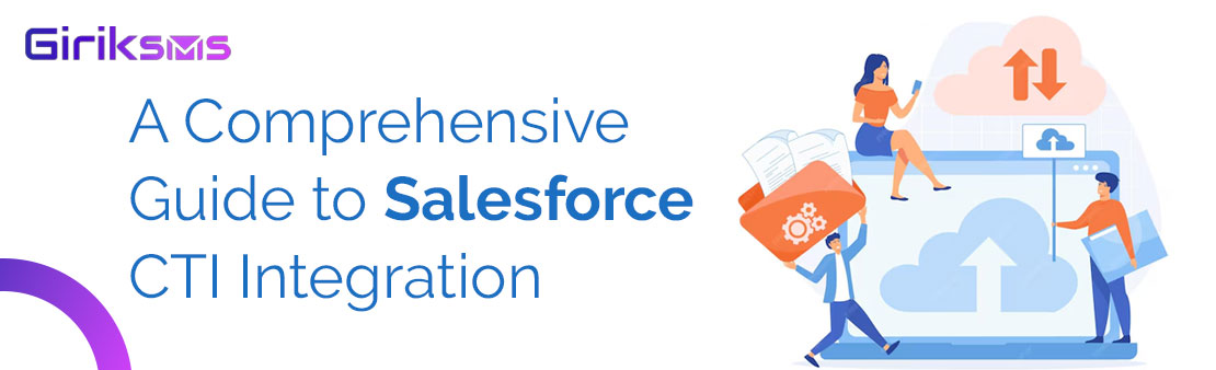 A Comprehensive Guide to Salesforce CTI Integration