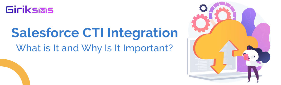 Salesforce CTI Integration: What is It and Why Is It Important?