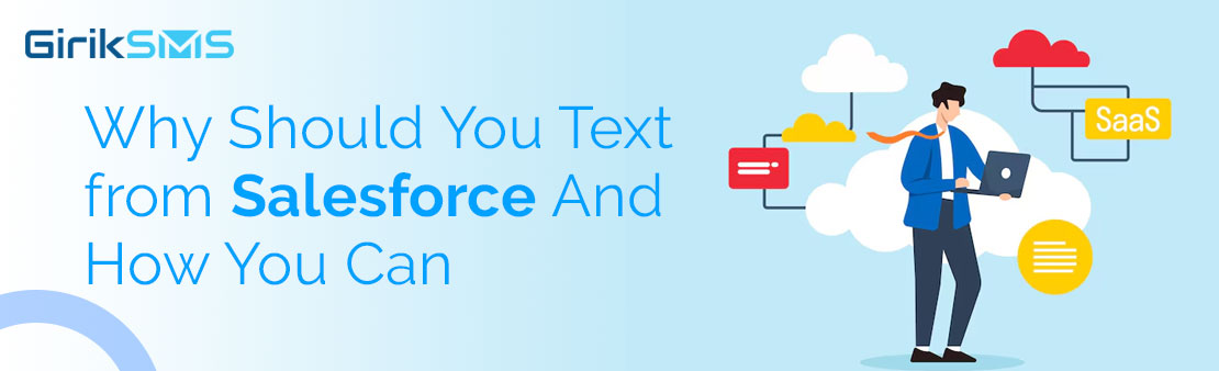 Why Should You Text from Salesforce And How You Can